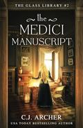 Read The Medici Manuscript (The Glass Library), written by C.J. Archer