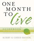 Read One Month to Live Guidebook: To a No-Regrets Life, written by Kerry Shook; Chris Shook