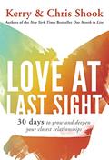 Read Love at Last Sight: Thirty Days to Grow and Deepen Your Closest Relationships, written by Kerry Shook; Chris Shook Read Love at Last Sight: Thirty Days to Grow and Deepen Your Closest Relationships, written by Kerry Shook; Chris Shook