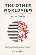 Read The Other Worldview: Exposing Christianity's Greatest Threat, written by Peter Jones