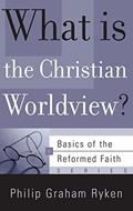 Read What Is the Christian Worldview? (Basics of the Reformed Faith), written by Philip Graham Ryken Read What Is the Christian Worldview? (Basics of the Reformed Faith), written by Philip Graham Ryken