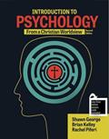 Read Introduction to Psychology from a Christian Worldview, written by Shawn George; Rachel Piferi; Brian Kelley