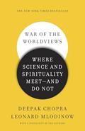 Read War of the Worldviews: Where Science and Spirituality Meet -- and Do Not, written by Deepak Chopra M.D.; Leonard Mlodinow