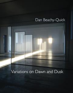 Variations on Dawn and Dusk, written by Dan Beachy-Quick