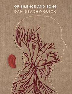 Of Silence and Song, written by Dan Beachy-Quick