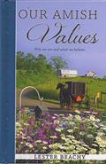 Read Our Amish Values: Who We Are and What We Believe, written by Lester Beachy