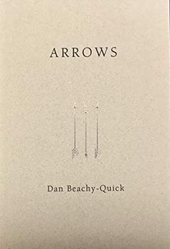 Arrows, written by Dan Beachy-Quick
