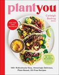 Read PlantYou: 140+ Ridiculously Easy, Amazingly Delicious Plant-Based Oil-Free Recipes, written by Carleigh Bodrug Read PlantYou: 140+ Ridiculously Easy, Amazingly Delicious Plant-Based Oil-Free Recipes, written by Carleigh Bodrug