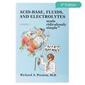 Read Acid-Base, Fluids, and Electrolytes Made Ridiculously Simple, written by Richard A. Preston M.D.