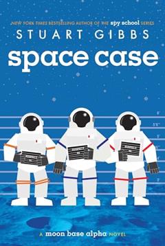 Space Case (Moon Base Alpha), written by Stuart Gibbs