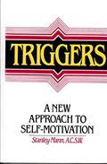 Read TRIGGERS: A New Approach to Self-Motivation, written by Stanley Mann