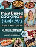 Read Plant Based Cooking Made Easy: Over 100 Recipes, written by Jill Dalton; Jeffrey Dalton