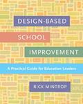 Read Design-Based School Improvement: A Practical Guide for Education Leaders, written by Rick Mintrop