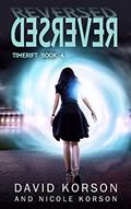 Read Reversed (TimeRift Book 4), written by David Korson; Nicole Korson