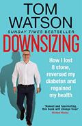 Read Downsizing: How I lost 8 stone, reversed my diabetes and regained my health, written by Thomas Watson