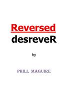 Read Reversed, written by Phill Maguire