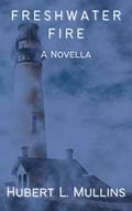 Read Freshwater Fire, written by Hubert L. Mullins