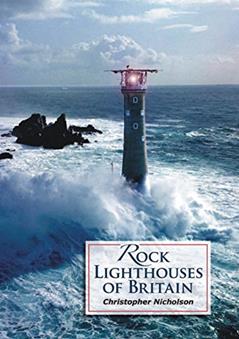 Rock Lighthouses of Britain, written by Christopher P. Nicholson