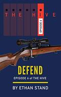 Read Defend (The Hive Book 6), written by Ethan Stand