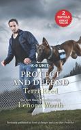 Read Protect and Defend: An Anthology (K-9 Unit), written by Terri Reed; Lenora Worth