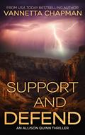 Read Support and Defend: A High-Stakes Techno-thriller (An Allison Quinn Thriller Book 2), written by Vannetta Chapman