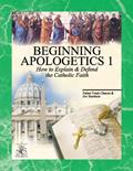 Read Beginning Apologetics 1: How to Explain and Defend the Catholic Faith, written by Frank Chacon; Jim Burnham