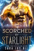 Read Scorched by Starlight (Warrior Kings of Alioth Book 3), written by Sara Ivy Hill