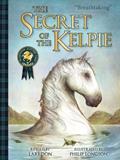Read SECRET OF THE KELPIE (Traditional Scottish Tales), written by Lari Don