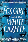 Read The Fox Girl and the White Gazelle (Kelpies), written by Victoria Williamson