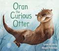 Read Oran the Curious Otter (Picture Kelpies), written by Lynne Rickards