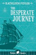 Read The Desperate Journey (Classic Kelpies), written by Kathleen Fidler
