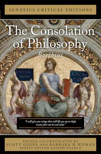 Read The Consolation of Philosophy: With an Introduction and Contemporary Criticism (Ignatius Critical Editions), written by Anicius Boethius