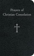 Read Prayers of Christian Consolation, written by Mr. William G. Storey