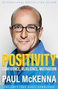 Read Positivity: Confidence, Resilience, Motivation, written by Paul McKenna