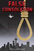 Read False Consolation (The Matt Bishop Mysteries Book 1), written by Ted Claypoole