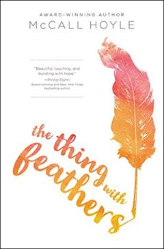 The Thing with Feathers, written by McCall Hoyle