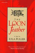 Read The Loon Feather, written by Iola Fuller