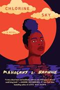 Read Chlorine Sky, written by Mahogany L. Browne