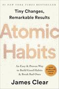 Read Atomic Habits: An Easy & Proven Way to Build Good Habits & Break Bad Ones, written by James Clear