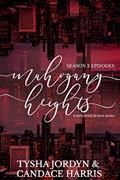Read Mahogany Heights: Season 2, written by Tysha Jordyn; Candace Harris