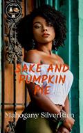 Read SAKE AND PUMPKIN PIE, written by Mahogany SilverRain