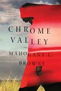 Read Chrome Valley: Poems, written by Mahogany L. Browne