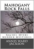 Read Mahogany Rock Falls (Rachel Myers Murder Mysteries Book 8), written by Annis Ward Jackson Read Mahogany Rock Falls (Rachel Myers Murder Mysteries Book 8), written by Annis Ward Jackson