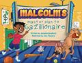 Read Malcolm's masterplan to Gazillionaire (Mahogany and Friends), written by Janasha Bradford Read Malcolm's masterplan to Gazillionaire (Mahogany and Friends), written by Janasha Bradford