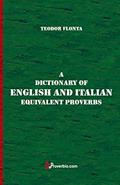 Read A Dictionary of English and Italian Equivalent Proverbs, written by Teodor Flonta
