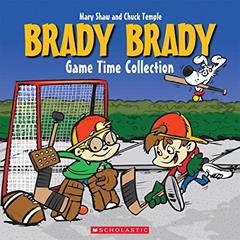 Brady Brady Game Time Collection, written by Mary Shaw
