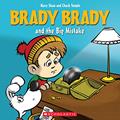 Read Brady Brady and the Big Mistake, written by Mary Shaw