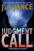 Read Judgment Call: A Brady Novel of Suspense (Joanna Brady Mysteries Book 15), written by J. A. Jance
