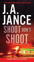 Read Shoot Don't Shoot (Joanna Brady Mysteries, 3), written by J. A Jance