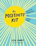 Read The Positivity Kit: Instant Happiness on Every Page, written by Lisa Currie
